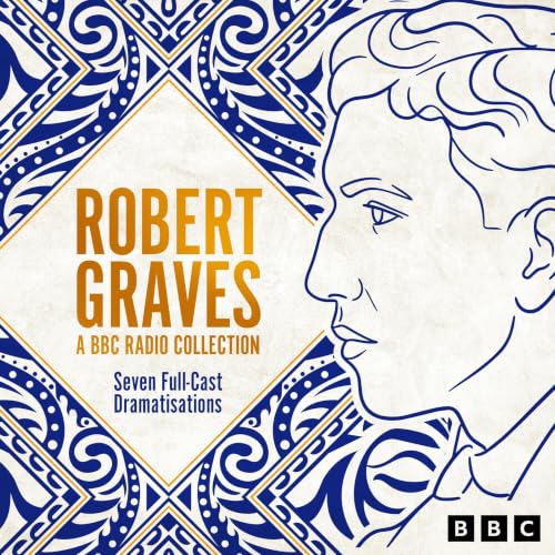 Cover of Robert Graves: A BBC Radio Collection