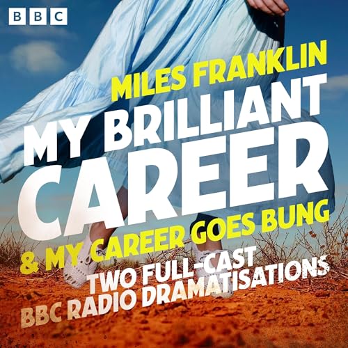 Cover of My Brilliant Career & My Career Goes Bung