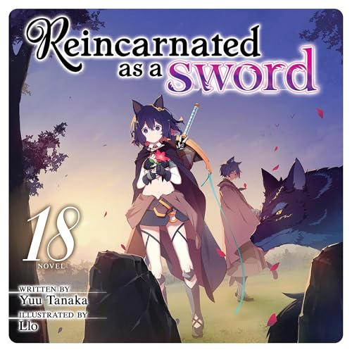 Cover of Reincarnated as a Sword, Vol. 18