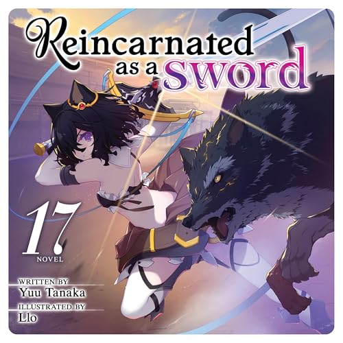 Cover of Reincarnated as a Sword, Vol. 17