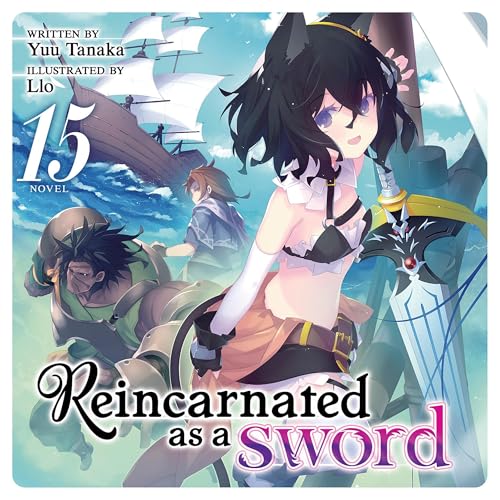 Cover of Reincarnated as a Sword, Vol. 15