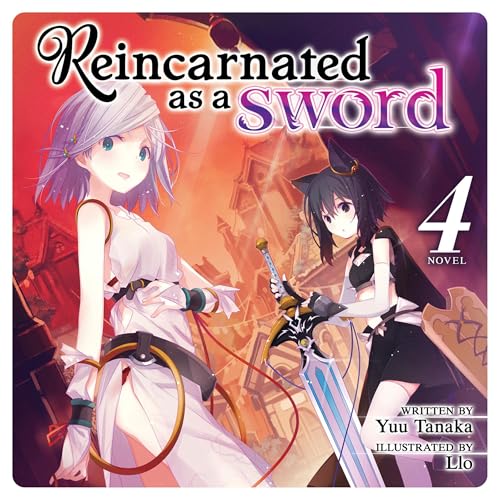 Cover of Reincarnated as a Sword (Light Novel), Vol. 4