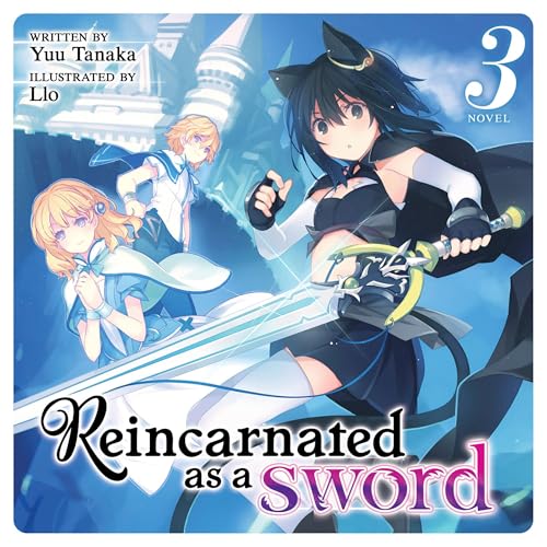 Cover of Reincarnated as a Sword (Light Novel), Vol. 3