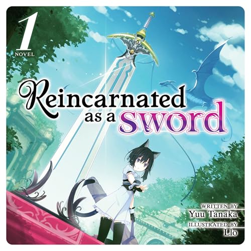 Cover of Reincarnated as a Sword (Light Novel), Vol. 1