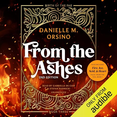 Cover of From the Ashes & Fire, Ice, Acid, and Heart