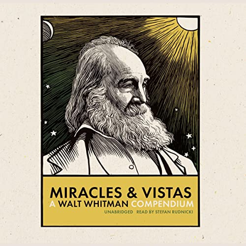Cover of Miracles and Vistas: A Walt Whitman Compendium