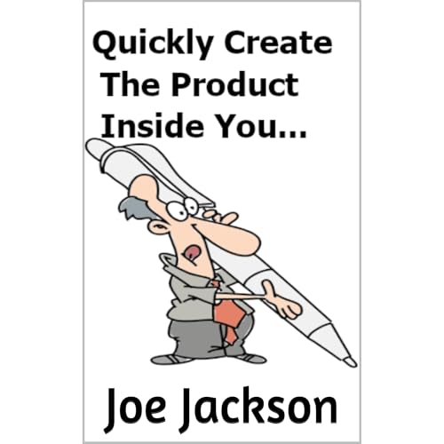 Cover of Quickly Create The Product Inside You