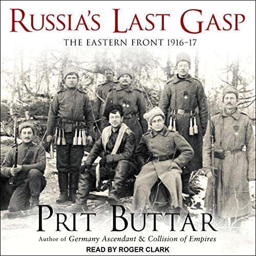 Cover of Russia's Last Gasp: The Eastern Front 1916–17