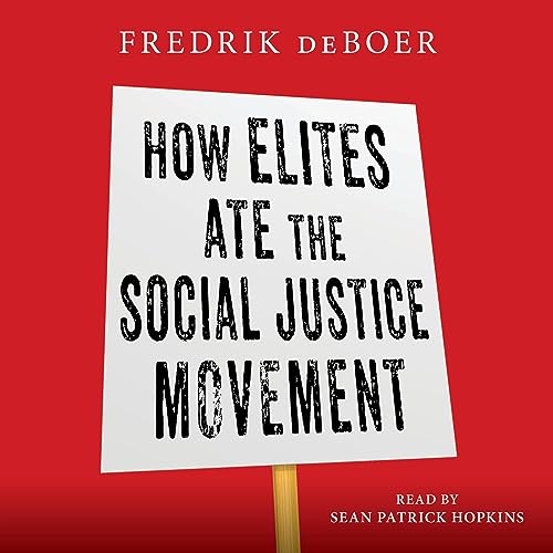 Cover of How Elites Ate the Social Justice Movement