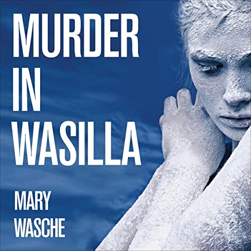 Cover of Murder in Wasilla