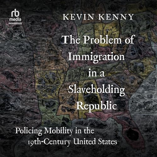 Cover of The Problem of Immigration in a Slaveholding Republic