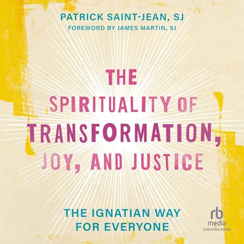Cover of The Spirituality of Transformation, Joy, and Justice