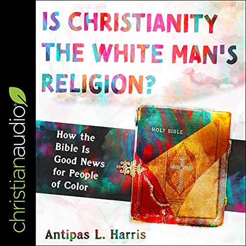 Cover of Is Christianity the White Man's Religion?
