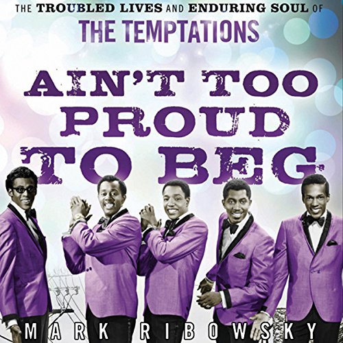 Cover of Ain't Too Proud to Beg