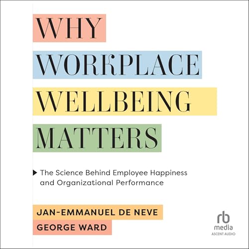 Cover of Why Workplace Wellbeing Matters