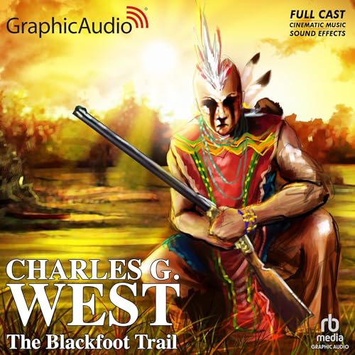 Cover of The Blackfoot Trail [Dramatized Adaptation]