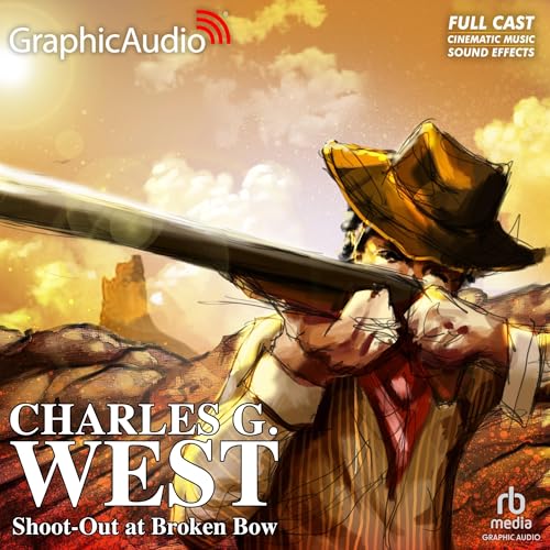 Cover of Shoot-Out at Broken Bow [Dramatized Adaptation]