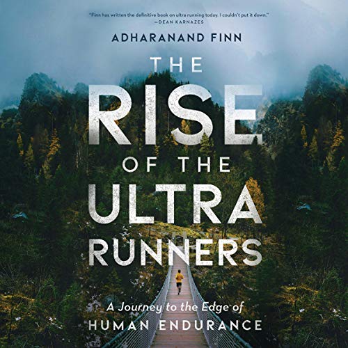 Cover of The Rise of the Ultra Runners