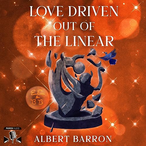 Cover of Love Driven Out of the Linear