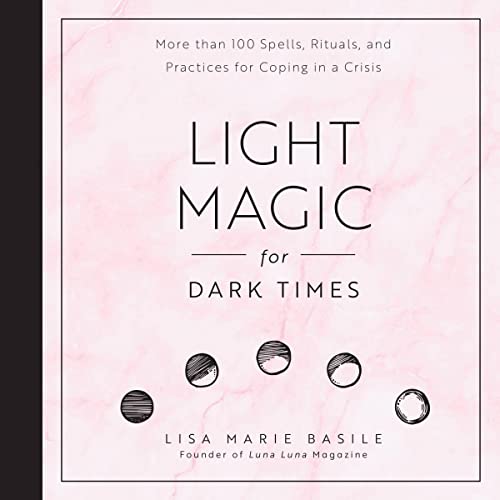 Cover of Light Magic for Dark Times