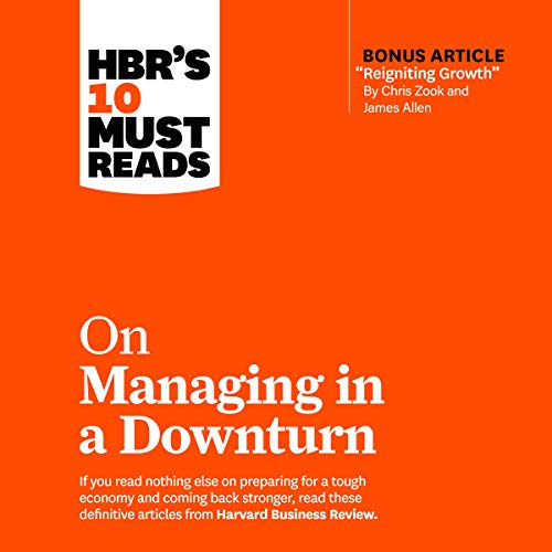 Cover of HBR's 10 Must Reads on Managing in a Downturn