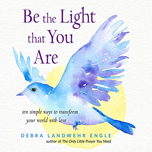 Cover of Be the Light That You Are
