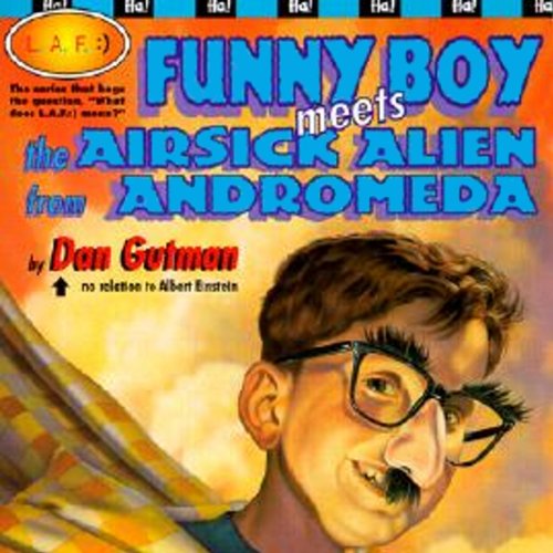 Cover of Funny Boy Meets the Airsick Alien from Andromeda