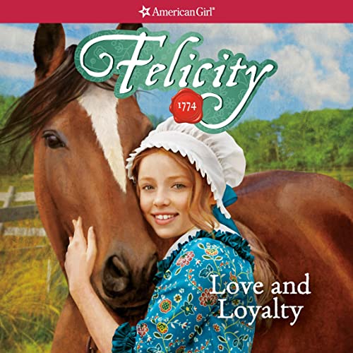 Cover of Felicity: Love and Loyalty