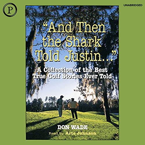 Cover of "And Then the Shark Told Justin..."
