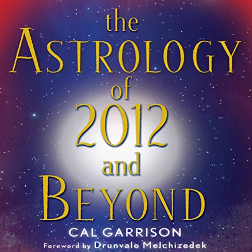 Cover of The Astrology of 2012 and Beyond