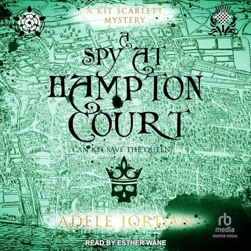 Cover of A Spy at Hampton Court