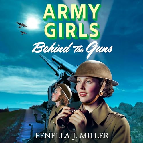 Cover of Army Girls: Behind the Guns