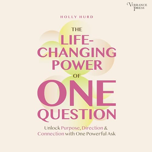 Cover of The Life-Changing Power of One Question