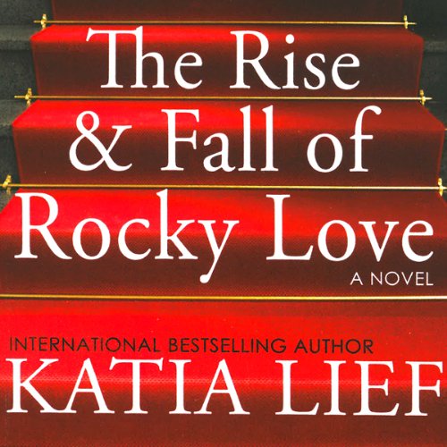 Cover of The Rise & Fall of Rocky Love