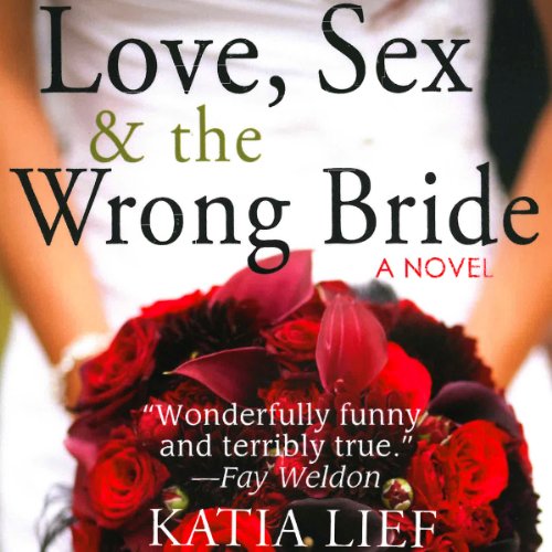 Cover of Love, Sex & the Wrong Bride