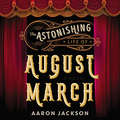 Cover of The Astonishing Life of August March