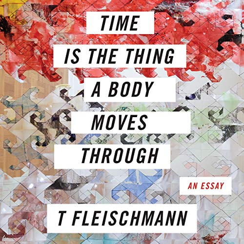 Cover of Time Is the Thing a Body Moves Through