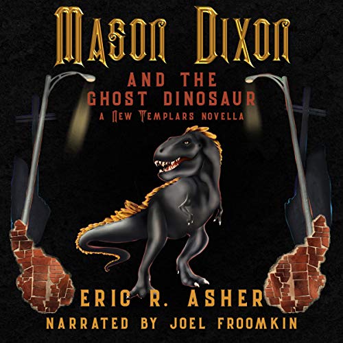 Cover of Mason Dixon & the Ghost Dinosaur: A New Templars Novella