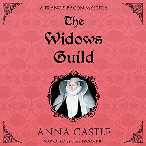Cover of The Widows Guild: A Francis Bacon Mystery