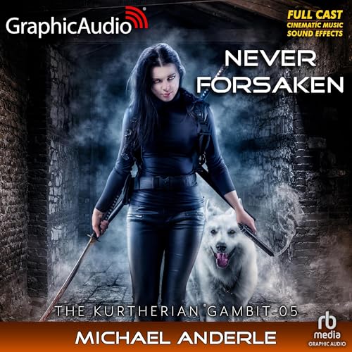 Cover of Never Forsaken (Dramatized)