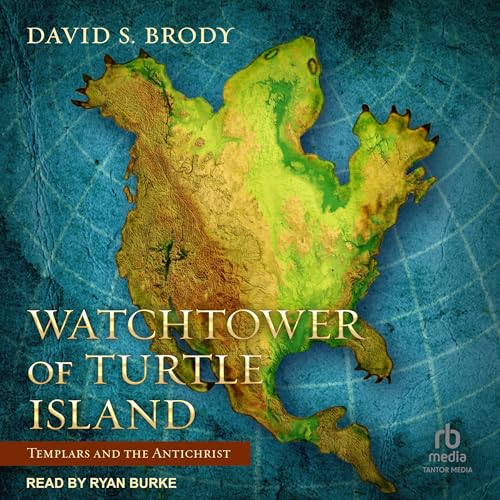 Cover of Watchtower of Turtle Island: Templars and the Antichrist