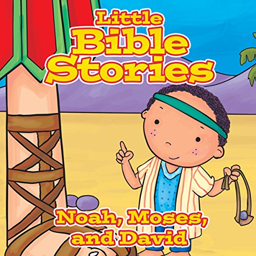 Cover of Little Bible Stories: Noah, Moses, and David