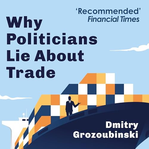 Cover of Why Politicians Lie About Trade