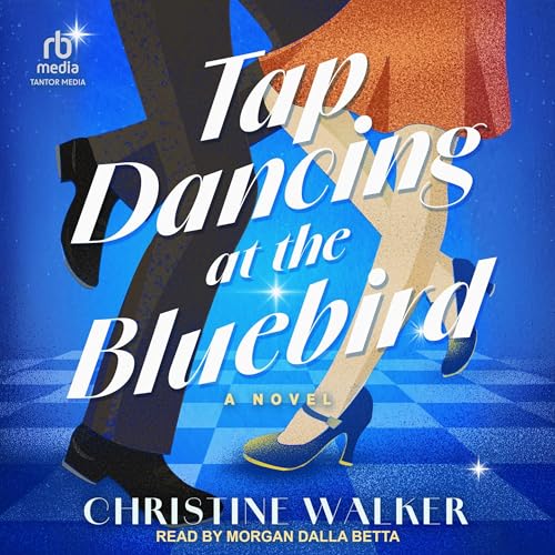 Cover of Tap Dancing at the Bluebird