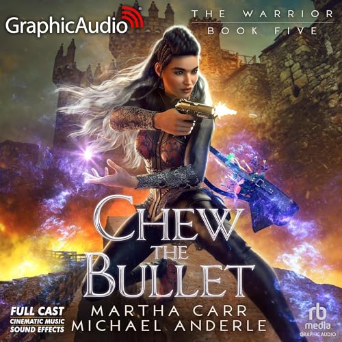 Cover of Chew the Bullet (Dramatized Adaptation)