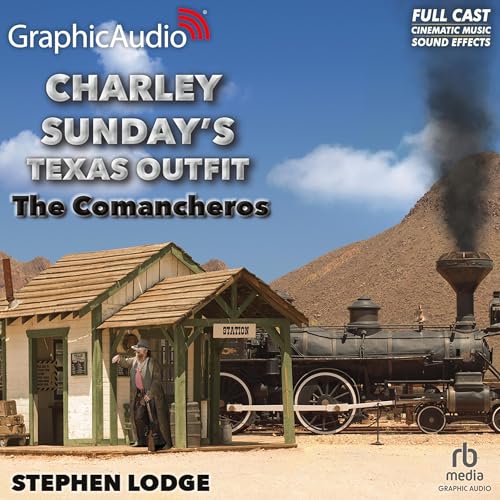 Cover of The Comancheros [Dramatized Adaptation]