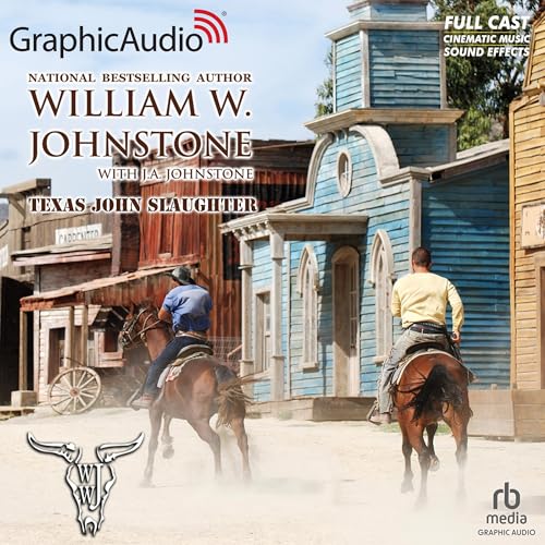 Cover of Texas John Slaughter [Dramatized Adaptation]