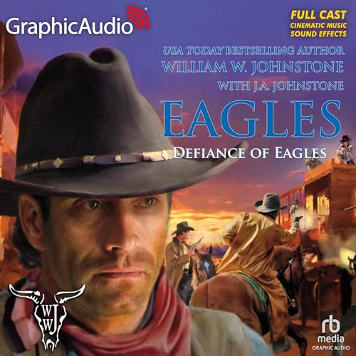 Cover of Defiance of Eagles [Dramatized Adaptation]