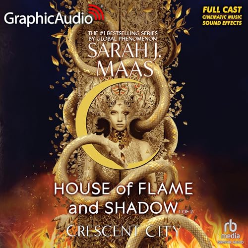 Cover of House of Flame and Shadow (Part 1 of 2) (Dramatized Adaptation)