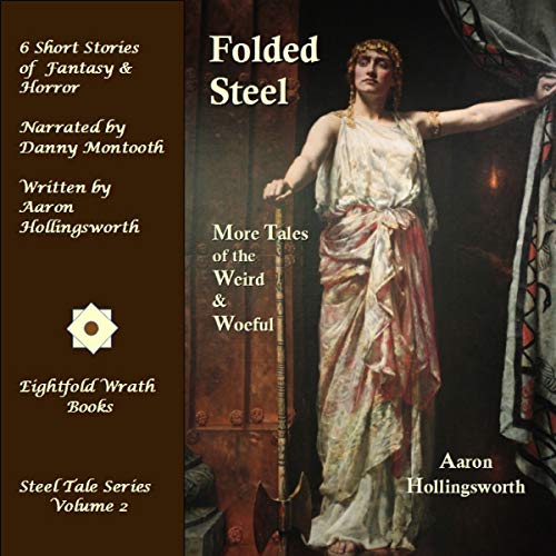 Cover of Folded Steel: More Tales of the Weird and Woeful